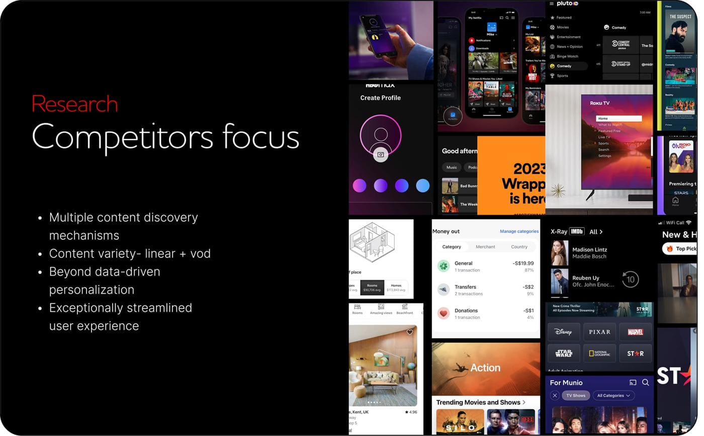 Research — Competitors focus: multiple content discovery mechanisms, content variety (linear + VOD), beyond data-driven personalisation, exceptionally streamlined user experience